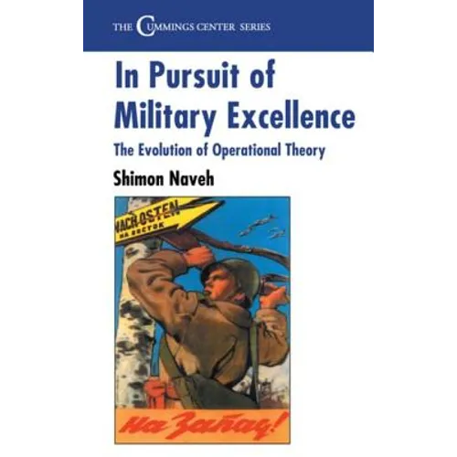 In Pursuit of Military Excellence: The Evolution of Operational Theory