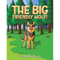 The Big Friendly Wolf! - Paperback