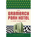 The Gramercy Park Hotel: A New York Icon
