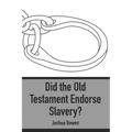 Did the Old Testament Endorse Slavery? - Paperback