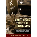 Warbirds in the Cloak of Darkness: The Amazing True Story of American Airman Robert Holmstrom and the Top Secret "Operation Carpetbagger" During WWII