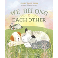 We Belong to Each Other - Hardcover