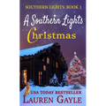 A Southern Lights Christmas: Christmas at Mistletoe Lodge - Paperback