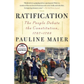 Ratification: The People Debate the Constitution, 1787-1788