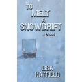 To Melt A Snowdrift - Hardcover