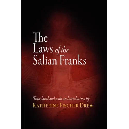 The Laws of the Salian Franks - Paperback