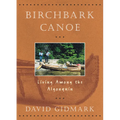 Birchbark Canoe: Living Among the Algonquin - Paperback