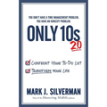 Only 10s 2.0: Confront Your To-Do List and Transform Your Life - Paperback