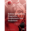 Rabies Symptoms, Diagnosis, Prophylaxis and Treatment - Paperback