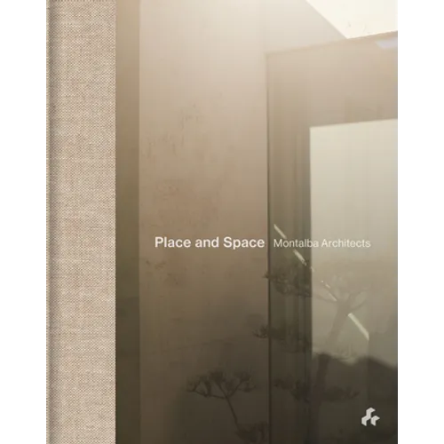 Place and Space: Montalba Architects - Hardcover