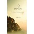 A Fate of Dragons - Hardcover