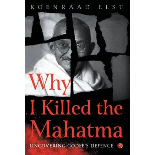 Why I Killed the Mahatma - Hardcover