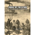 Smoke Up the River: Steamboats and the Arkansas Delta
