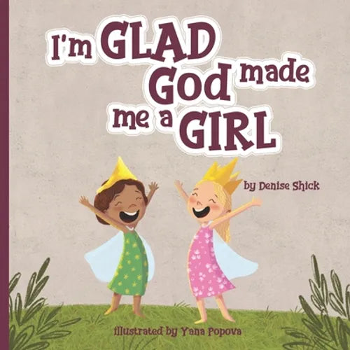 I'm Glad God Made Me a Girl - Paperback