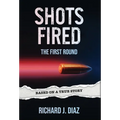 Shots Fired: The First Round