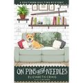 On Pins and Needles - Hardcover