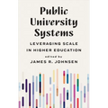 Public University Systems: Leveraging Scale in Higher Education - Hardcover