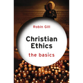 Christian Ethics: The Basics - Paperback