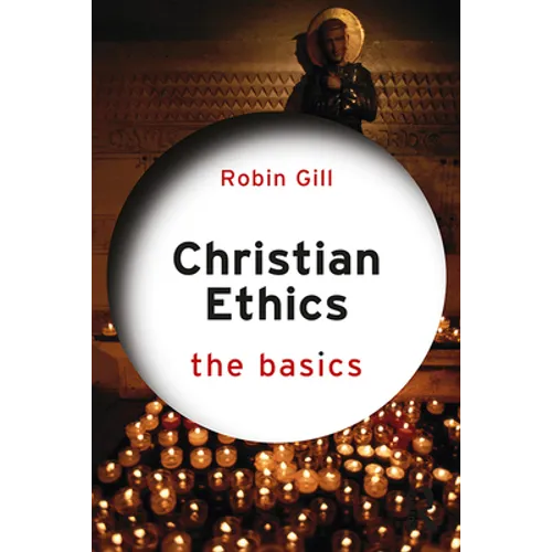 Christian Ethics: The Basics - Paperback