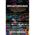 Breakthroughs: Realizing Our Potentials Through Dynamic Tricky Mixes - Paperback