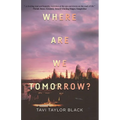 Where Are We Tomorrow? - Paperback