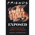 Friends Exposed: 1500 Fun Facts About the Show - Paperback