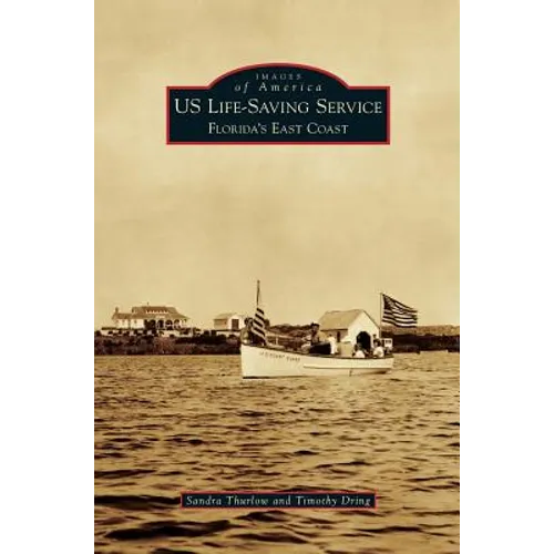 Us Life-Saving Service: Florida's East Coast