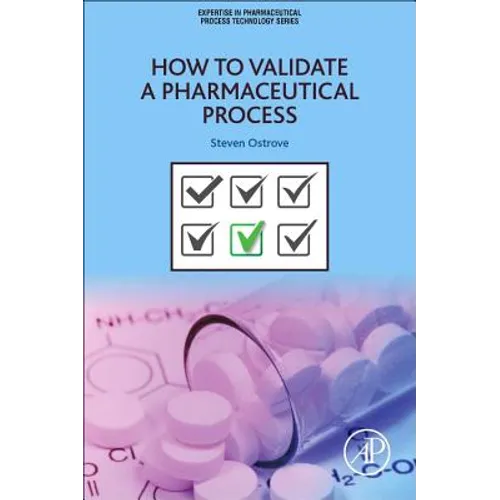 How to Validate a Pharmaceutical Process - Paperback
