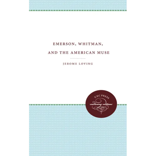 Emerson, Whitman, and the American Muse