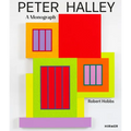 Peter Halley: A Monograph - Hardcover