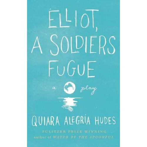 Elliot, a Soldier's Fugue - Hardcover