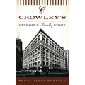 Crowley's: Detroit's Friendly Store