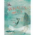 Whales and Us: Our Shared Journey - Hardcover