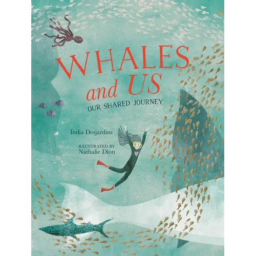 Whales and Us: Our Shared Journey - Hardcover