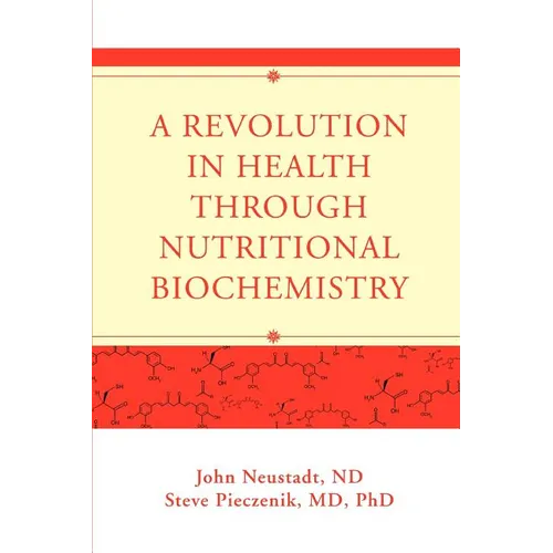 A Revolution in Health through Nutritional Biochemistry - Paperback