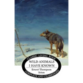 Wild Animals I Have Known - Paperback