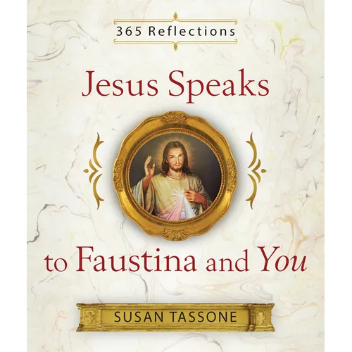 Jesus Speaks to Faustina and You - Paperback