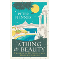 A Thing of Beauty: Travels in Mythical and Modern Greece - Paperback