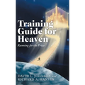 Training Guide for Heaven: Running for the Prize - Hardcover