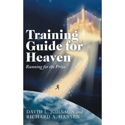 Training Guide for Heaven: Running for the Prize - Hardcover
