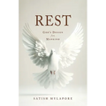 Rest: God's Design for Mankind - Paperback