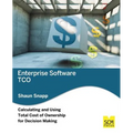Enterprise Software TCO: Calculating and Using Total Cost of Ownership for Decision Making - Paperback