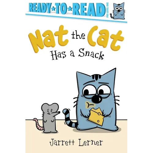 Nat the Cat Has a Snack: Ready-To-Read Pre-Level 1 - Hardcover