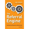 The Referral Engine: Teaching Your Business to Market Itself - Paperback