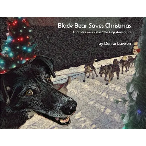 Black Bear Saves Christmas - Paperback
