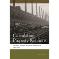 Calculating Property Relations: Chicago's Wartime Industrial Mobilization, 1940-1950
