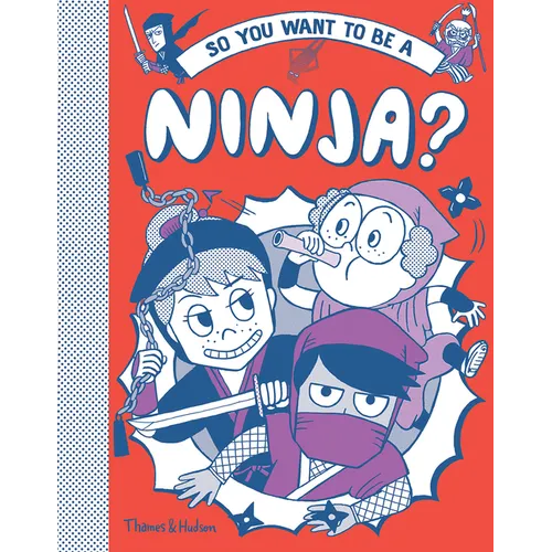 So You Want to Be a Ninja? - Hardcover