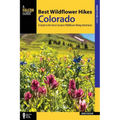 Best Wildflower Hikes Colorado - Paperback