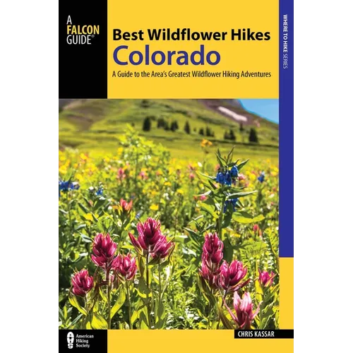 Best Wildflower Hikes Colorado - Paperback