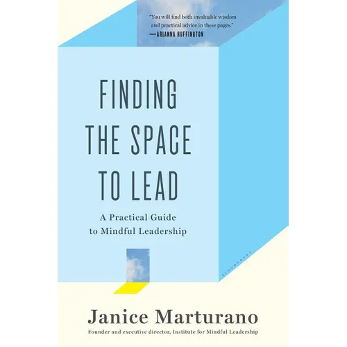 Finding the Space to Lead: A Practical Guide to Mindful Leadership - Paperback